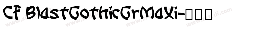 Cf BlastGothicGrMaXi字体转换
